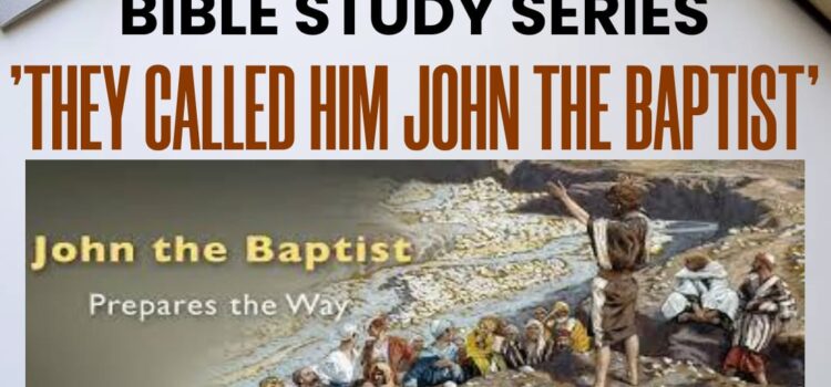 They Called Him John The Baptist